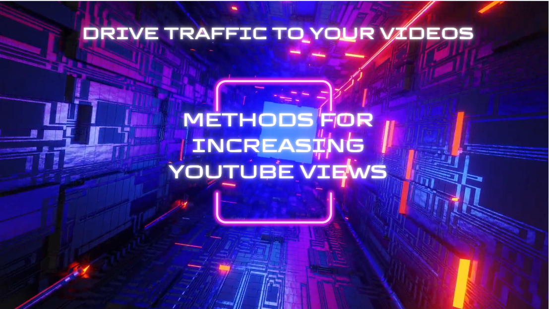 A neon-lit corridor with a futuristic design, featuring the text "DRIVE TRAFFIC TO YOUR VIDEOS" and "METHODS FOR INCREASING YOUTUBE VIEWS" in bold white and pink fonts.