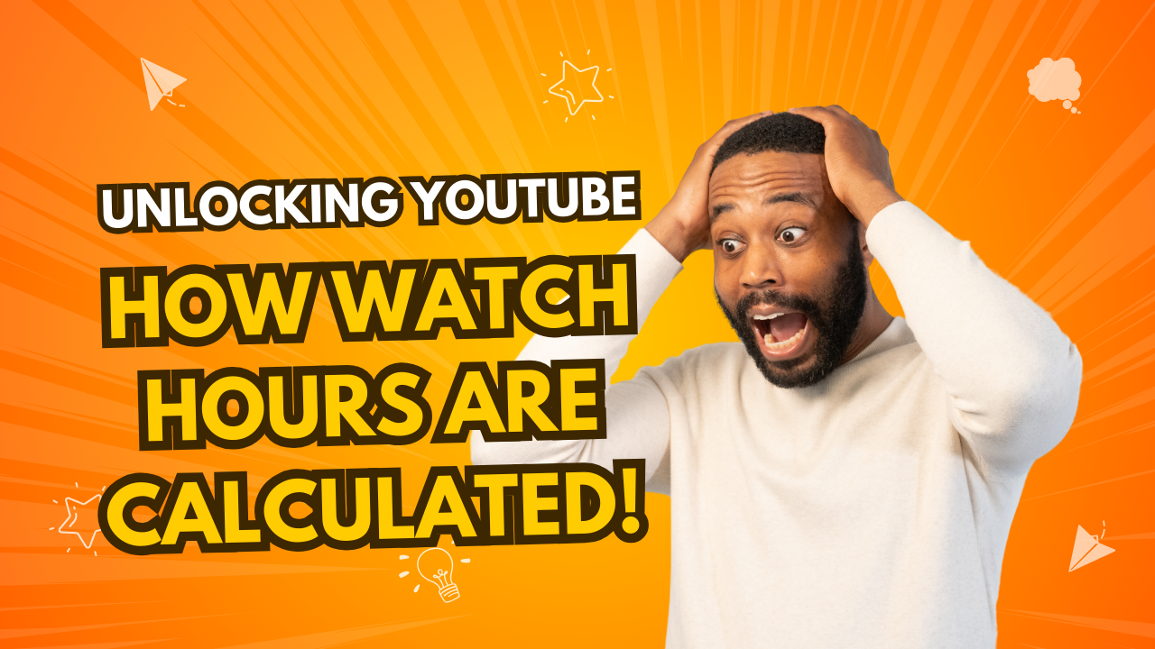 A surprised man with a beard looking excited while holding his head, against a bright orange background with text that reads "Unlocking YouTube: How Watch Hours Are Calculated!"
